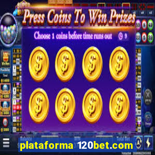 plataforma 120bet.com